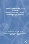 Archaeological Theory in Dialogue cover