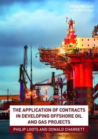 The Application of Contracts in Developing Offshore Oil and Gas Projects cover
