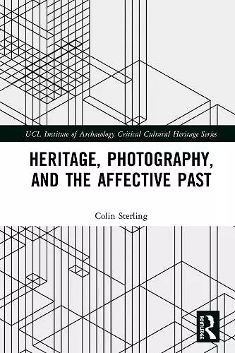 Heritage, Photography, and the Affective Past cover