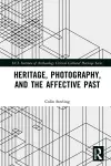 Heritage, Photography, and the Affective Past cover