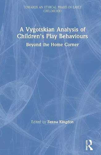 A Vygotskian Analysis of Children's Play Behaviours cover