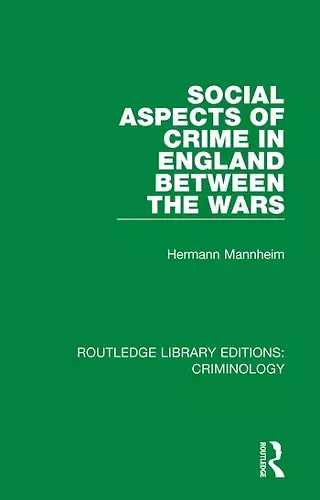 Social Aspects of Crime in England between the Wars cover