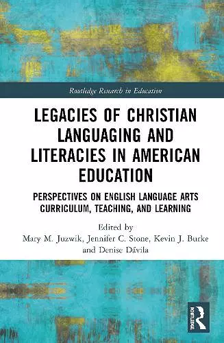 Legacies of Christian Languaging and Literacies in American Education cover