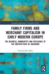 Family Firms and Merchant Capitalism in Early Modern Europe cover