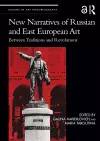New Narratives of Russian and East European Art cover