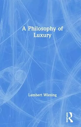 A Philosophy of Luxury cover