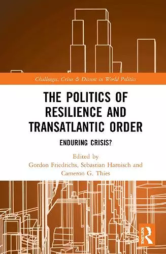 The Politics of Resilience and Transatlantic Order cover