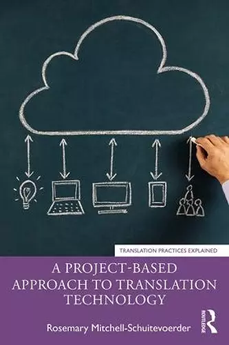 A Project-Based Approach to Translation Technology cover