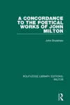 A Concordance to the Poetical Works of John Milton cover