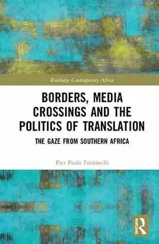 Borders, Media Crossings and the Politics of Translation cover