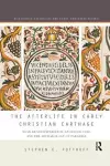 The Afterlife in Early Christian Carthage cover