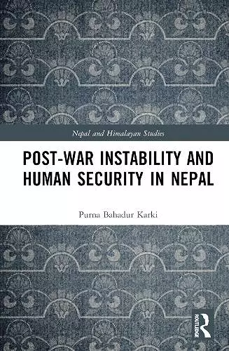 Post-War Instability and Human Security in Nepal cover