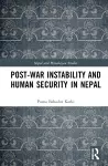 Post-War Instability and Human Security in Nepal cover