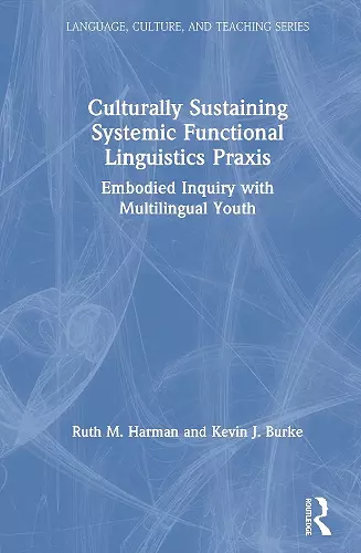 Culturally Sustaining Systemic Functional Linguistics Praxis cover