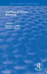The Plays of Robert Browning cover