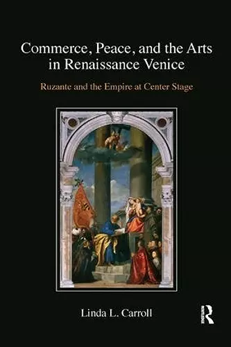 Commerce, Peace, and the Arts in Renaissance Venice cover