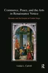 Commerce, Peace, and the Arts in Renaissance Venice cover