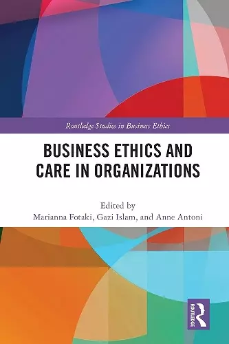 Business Ethics and Care in Organizations cover