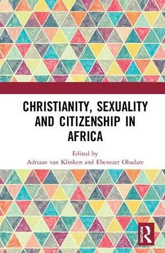 Christianity, Sexuality and Citizenship in Africa cover