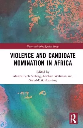 Violence and Candidate Nomination in Africa cover