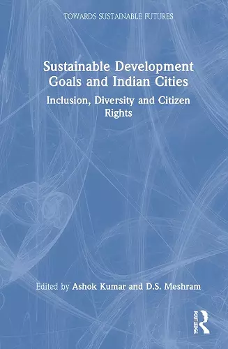 Sustainable Development Goals and Indian Cities cover