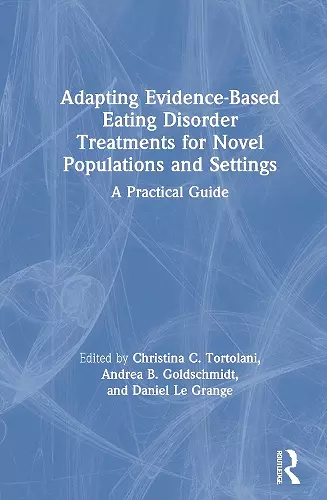 Adapting Evidence-Based Eating Disorder Treatments for Novel Populations and Settings cover