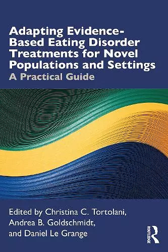 Adapting Evidence-Based Eating Disorder Treatments for Novel Populations and Settings cover