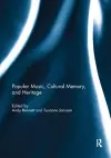 Popular Music, Cultural Memory, and Heritage cover