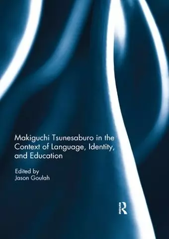 Makiguchi Tsunesaburo in the Context of Language, Identity and Education cover