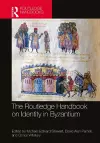 The Routledge Handbook on Identity in Byzantium cover