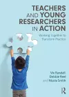 Teachers and Young Researchers in Action cover