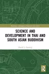 Science and Development in Thai and South Asian Buddhism cover