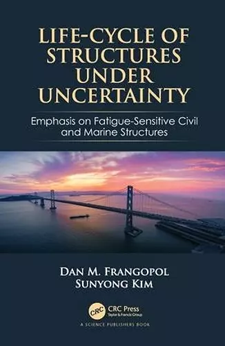 Life-Cycle of Structures Under Uncertainty cover