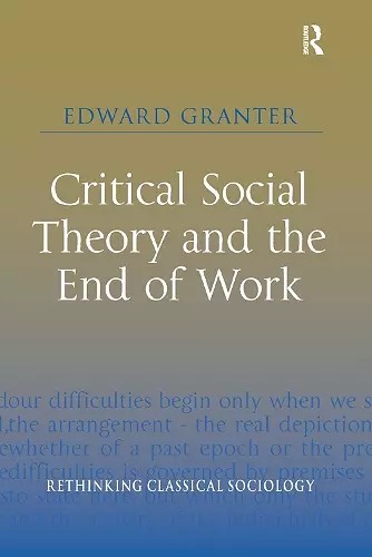 Critical Social Theory and the End of Work cover