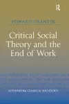 Critical Social Theory and the End of Work cover