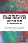 Creating and Governing Cultural Heritage in the European Union cover