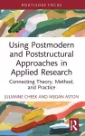 Using Postmodern and Poststructural Approaches in Applied Research cover