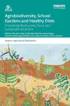 Agrobiodiversity, School Gardens and Healthy Diets cover