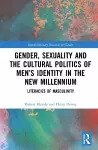 Gender, Sexuality, and the Cultural Politics of Men’s Identity cover