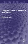 The Wave Theory of Difference and Similarity cover