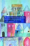 Psychoanalysis and Anxiety: From Knowing to Being cover