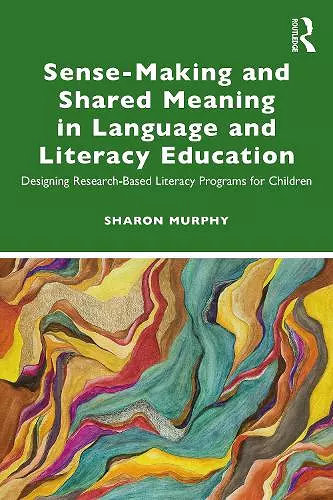 Sense-Making and Shared Meaning in Language and Literacy Education cover