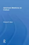 American Medicine As Culture cover