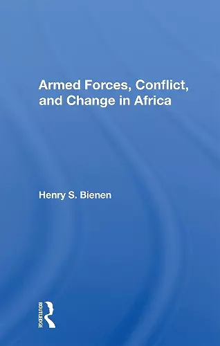 Armed Forces, Conflict, and Change in Africa cover