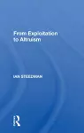 From Exploitation To Altruism cover