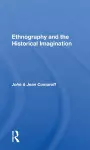 Ethnography And The Historical Imagination cover