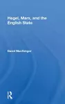 Hegel, Marx, and the English State cover