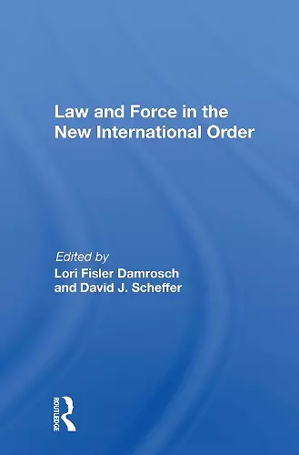 Law And Force In The New International Order cover