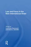 Law And Force In The New International Order cover