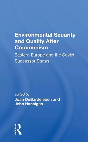 Environmental Security and Quality After Communism cover